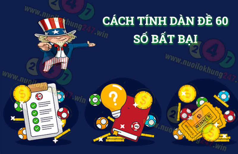 Hướng dẫn cách tính dàn đề 60 số bất bại