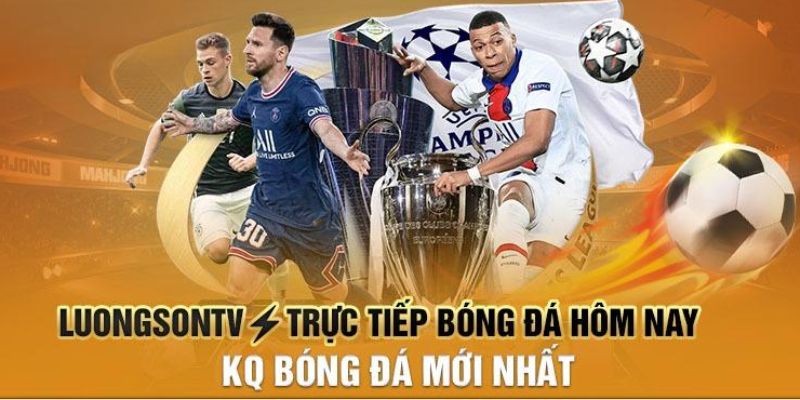 Kênh xem bóng đá trực tuyến LuongsonTV